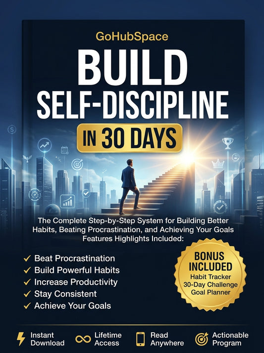 Build Self-Discipline in 30 Days The Complete Step-by-Step System for Building Better Habits, Beating Procrastination, and Achieving Your Goals